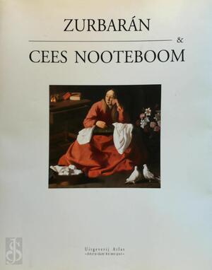 Zurbaran & Cees Nooteboom - Cees Zurbaran / Nooteboom