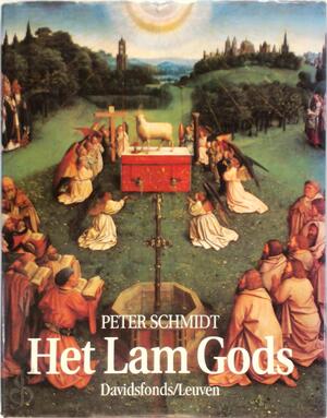 Het Lam Gods - Peter Schmidt Het Lam Gods - Peter Schmidt