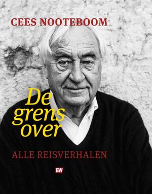 De grens over - Cees Nooteboom