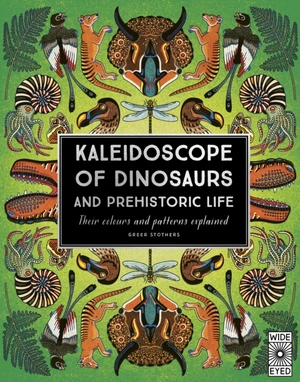 Kaleidoscope of dinosaurs and prehistoric life - Greer Stothers