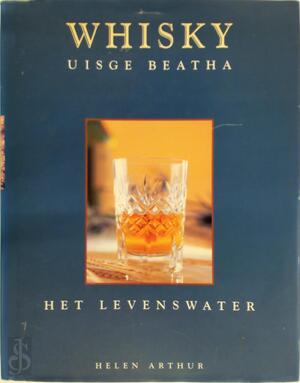 Whisky - het levenswater - H. Arthur