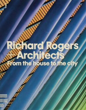 From the House to the City - Richard Rogers