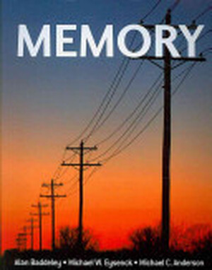 Memory - Alan D. Baddeley, Michael W. Eysenck, Mike Anderson, Michael C. Anderson