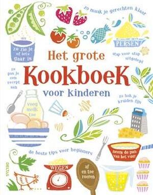 Het grote kookboek voor kinderen - Abigail Wheatley Het grote kookboek voor kinderen - Abigail Wheatley