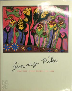 Jimmy Pike - Desert Designs, 1981-1995 - Jimmy Pike, Michael Anthony O'Ferrall