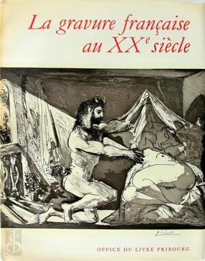 La gravure française au XXe siècle - Roger Passeron
