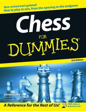 Chess For Dummies® - James Eade Chess For Dummies® - James Eade