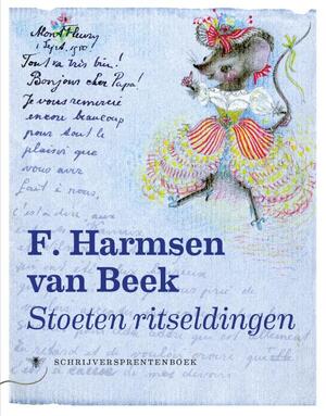 Stoeten ritseldingen - F. Harmsen van Beek, Joost Kircz, Maaike Meijer, Saskia de Bodt Stoeten ritseldingen - F. Harmsen van Beek, Joost Kircz, Maaike Meijer, Saskia de Bodt
