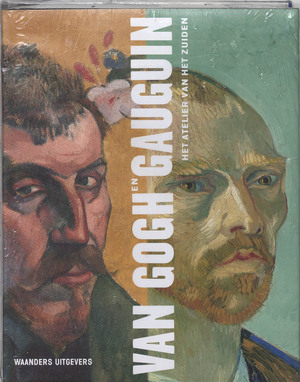 Van Gogh en Gauguin: het atelier van het zuiden - D.W. Druick, P. Kort Zegers