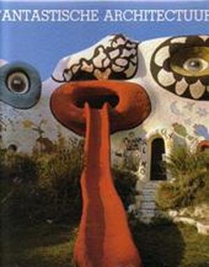 Fantastische architectuur - Michael Schuyt, Joost Elffers