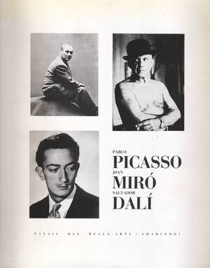 Picasso, Miró, Dalí - Santiago Saavedra Picasso, Miró, Dalí - Santiago Saavedra