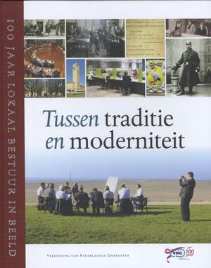 Tussen traditie en moderniteit - Martijn van der Steen, Mark van Twist