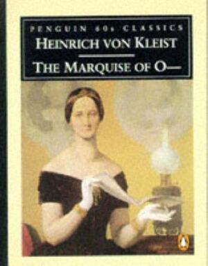 The Marquise of O - Heinrich Von Kleist The Marquise of O - Heinrich Von Kleist