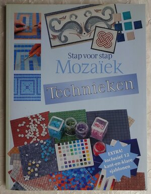 Stap voor stap Mozaiek Technieken - Unknown Stap voor stap Mozaiek Technieken - Unknown