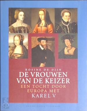 De vrouwen van de keizer - M. Rosine De Dijn