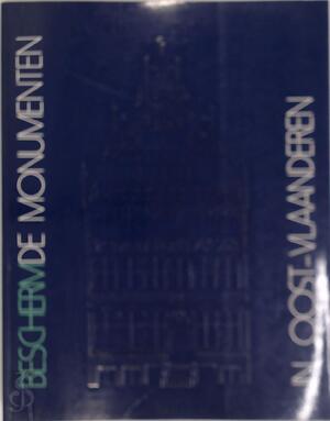 Beschermde monumenten, stads- en dorpsgezichten en landschappen in Oost-Vlaanderen - Andrea de Kegel