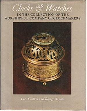 Clocks and watches - Worshipful Company of Clockmakers, Cecil Clutton, George Daniels