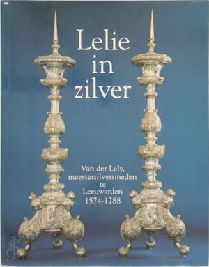 Lelie in zilver - M.E. Stoter Lelie in zilver - M.E. Stoter