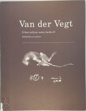 Il faut cultiver notre Jardin II - H. van der Vegt, C.D.M. Griffioen Il faut cultiver notre Jardin II - H. van der Vegt, C.D.M. Griffioen