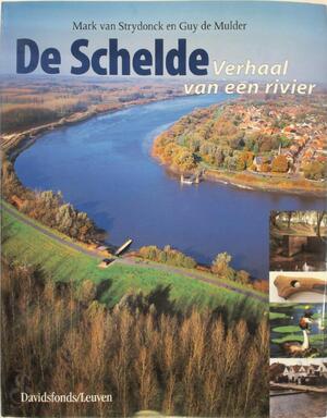 De Schelde - Mark van Strydonck, Guy de Mulder De Schelde - Mark van Strydonck, Guy de Mulder