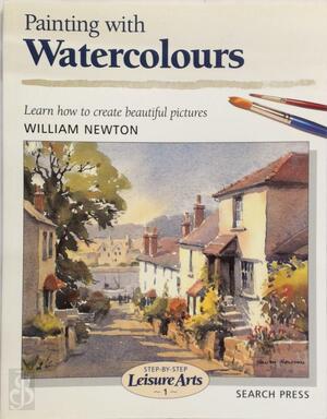 Painting with Watercolours - William Newton Painting with Watercolours - William Newton