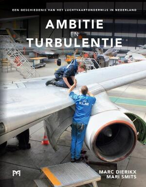 Ambitie en turbulentie - Mari Smits, Marc Dierikx Ambitie en turbulentie - Mari Smits, Marc Dierikx