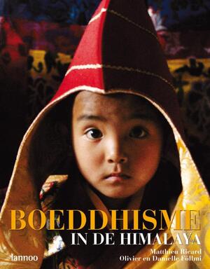 Boeddhisme in de Himalaya - O. Follmi, M. Ricard Boeddhisme in de Himalaya - O. Follmi, M. Ricard