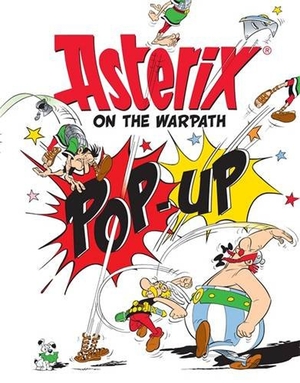 Asterix on the warpath (pop-up) - Rene Goscinny Asterix on the warpath (pop-up) - Rene Goscinny