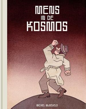 Mens In De Kosmos - Michiel Wijdeveld