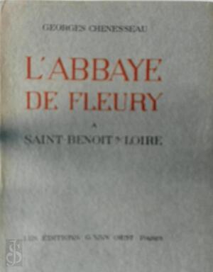 L'abbaye de Fleury - Georges Louis Chenesseau