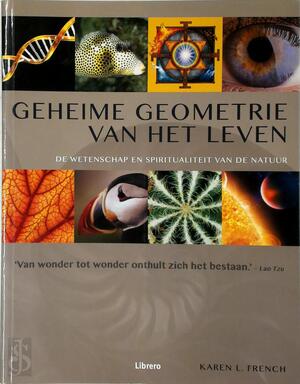 De geheime geometrie van het leven - Karin L. French De geheime geometrie van het leven - Karin L. French
