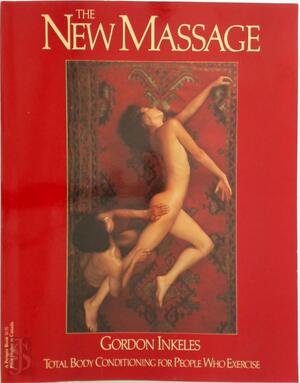 The New Massage - Gordon Inkeles The New Massage - Gordon Inkeles