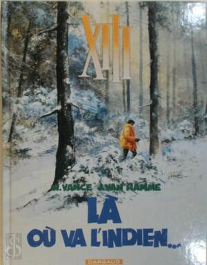 Là où va l'indien ... - Jean van Hamme, William Vance