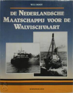 De Nederlandsche Maatschappij voor de Walvischvaart - W. J. J. Boot De Nederlandsche Maatschappij voor de Walvischvaart - W. J. J. Boot