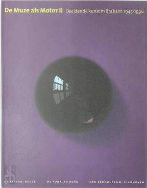 De muze als motor II - Paul Kokke, Eleonoor van Beusekom, Christiane Berndes, Stedelijk van Abbemuseum