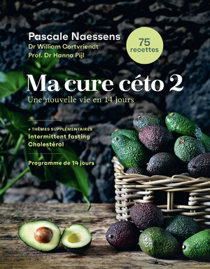 Ma cure céto 2 - Pascale Naessens, Hanno Pijl, William Cortvriendt Ma cure céto 2 - Pascale Naessens, Hanno Pijl, William Cortvriendt