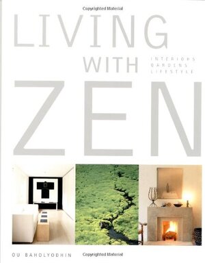 Living with Zen - Ou Baholyodhin
