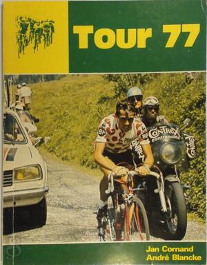 Tour 77 - Jan Cornand, André Blancke Tour 77 - Jan Cornand, André Blancke