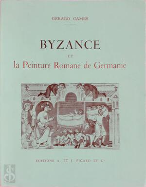 Byzance Et la Peinture Romane de Germanie - Gérard Cames