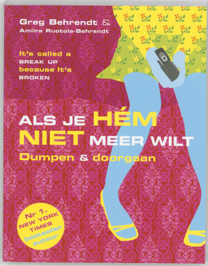 Als je hem niet meer wilt - Greg Behrendt, Amiira Ruotola-behtendt