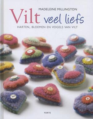 Vilt veel liefs - Madeleine Millington Vilt veel liefs - Madeleine Millington
