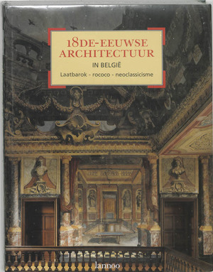 18de-eeuwse architectuur in Belgie - L. Dhondt 18de-eeuwse architectuur in Belgie - L. Dhondt