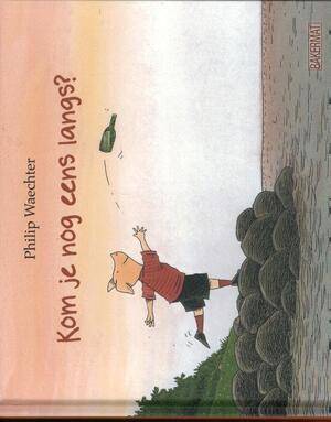Kom je nog eens langs? - Philip Waechter Kom je nog eens langs? - Philip Waechter