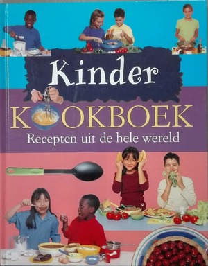 Kinderkookboek: recepten uit de hele wereld - Rosalba Gioffré, Frances Lee, Karen Ward Kinderkookboek: recepten uit de hele wereld - Rosalba Gioffré, Frances Lee, Karen Ward