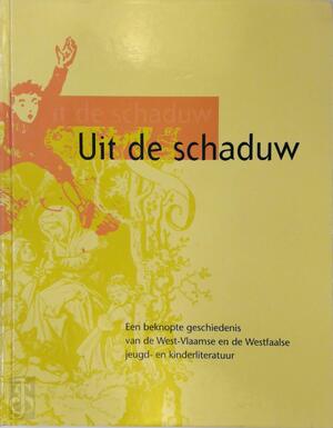 Uit de schaduw - Jan Van Coillie, Rita Ghesquiere, Walter Gödden, Iris Nölle-hornkamp. Uit de schaduw - Jan Van Coillie, Rita Ghesquiere, Walter Gödden, Iris Nölle-hornkamp.