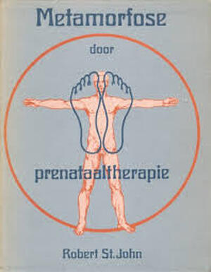 Metamorfose door prenataaltherapie - R. St. John, P.P. van Oosterum Metamorfose door prenataaltherapie - R. St. John, P.P. van Oosterum