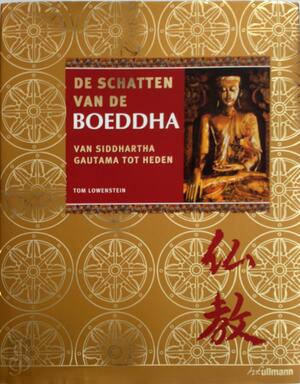 De schatten van de Boeddha - Tom Lowenstein, Dirk de Rijk De schatten van de Boeddha - Tom Lowenstein, Dirk de Rijk