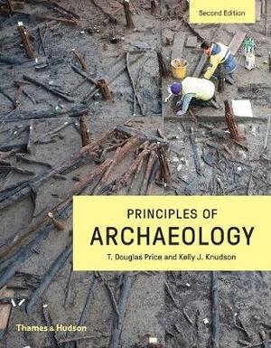 Principles of archaeology (2nd ed) - T. Douglas Price, Kelly J. Knudson