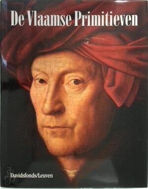 De Vlaamse Primitieven - R. van Schoute, B. de Patoul De Vlaamse Primitieven - R. van Schoute, B. de Patoul