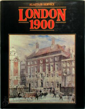 London 1900 - Alastair Service London 1900 - Alastair Service